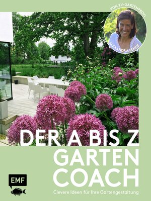 cover image of Der a bis Z-Gartencoach – Von TV-Gartenprofi Alexandra Lehne